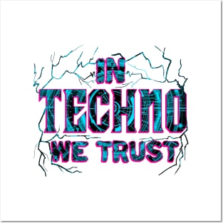 In Techno We Trust Posters and Art